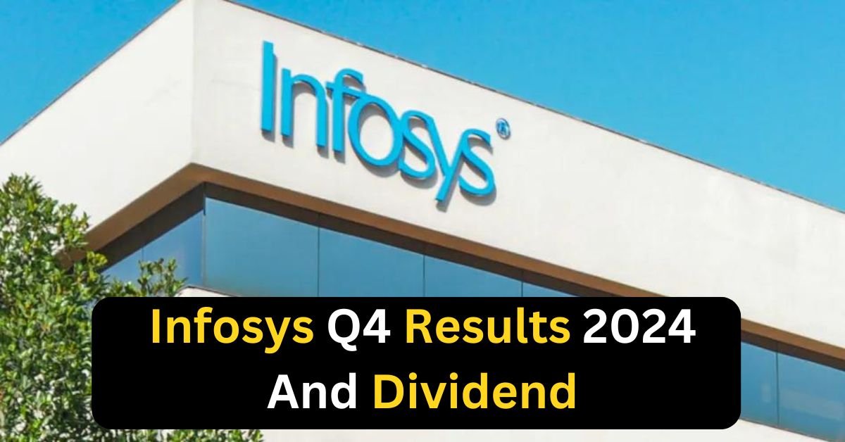 Infosys Q4 Results 2024, Infosys dividend